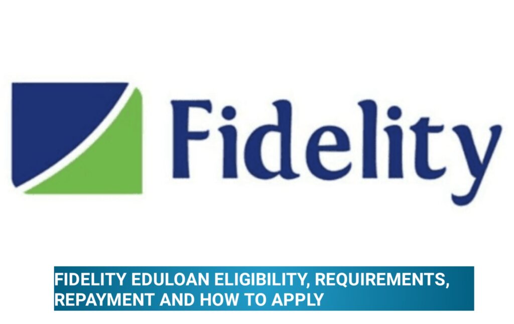 Fidelity Eduloan Eligibility