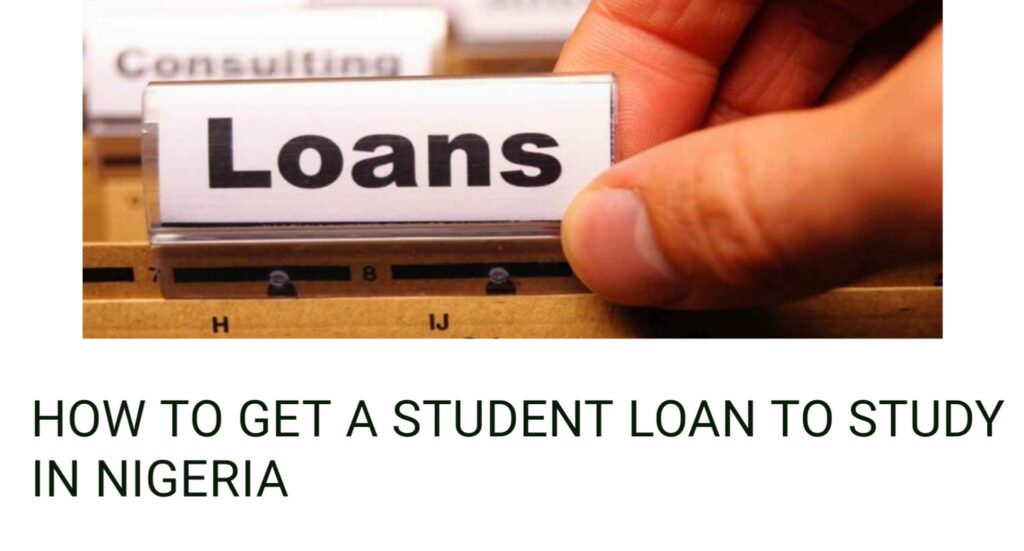 How to Get a Student Loan to Study in Nigeria.