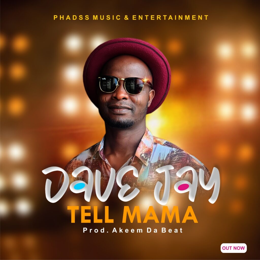 Tell Mama - DaveJay Mp3 Download